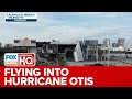 Hurricane Hunter On Otis: Before Penetrating Eyewall Knew We Were Looking At Least A Cat 2 Storm