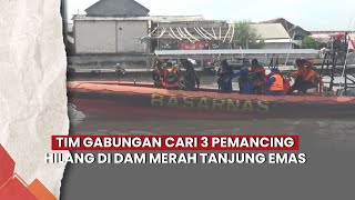 Download lagu Tim Gabungan Cari 3 Pemancing Hilang di Dam Merah Tanjung Emas mp3