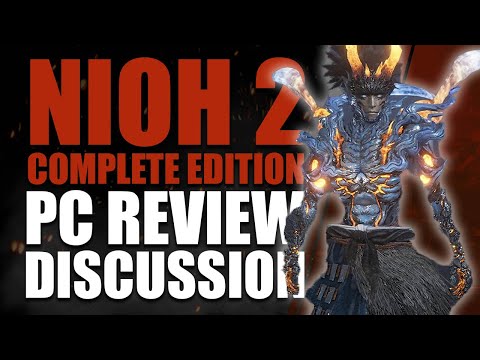 NIOH 2 COMPLETE EDITION - PC REVIEW Discussion | A Worthy Sequel [2021]