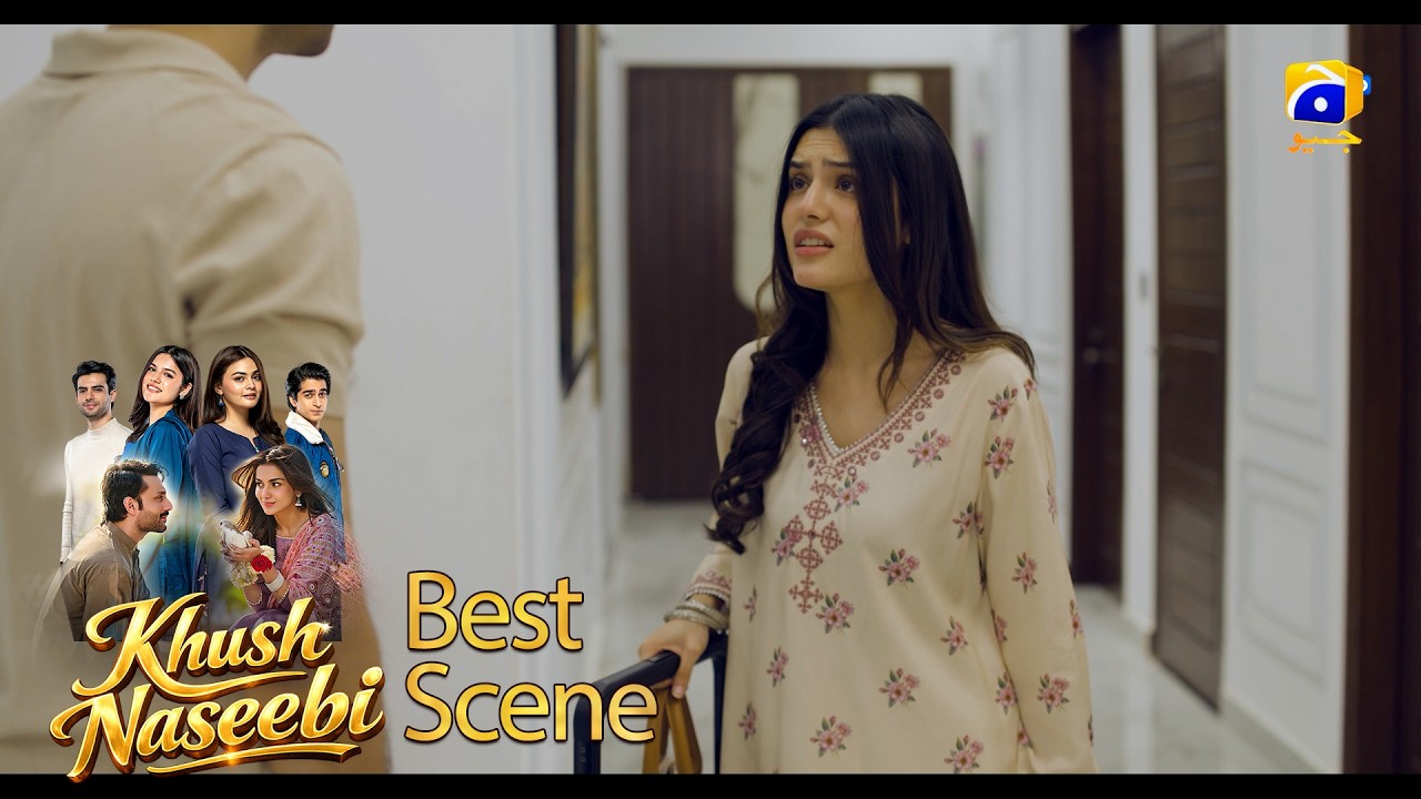 Khush Naseebi Episode 56 | 𝐁𝐞𝐬𝐭 𝐒𝐜𝐞𝐧𝐞 𝟎𝟑 | Tuba Anwar - Osama Tahir | Har Pal Geo