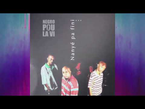 Negro Pou La Vi / Fer Confiance Bondieu (2005)