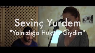 Sevinç Yurdem - Yalnızlığa Hüküm Giydim // Groovypedia Studio Sessions