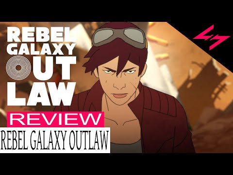 Rebel Galaxy Outlaw Review | Hyper Light Up