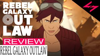 Rebel Galaxy Outlaw Review | Hyper Light Up