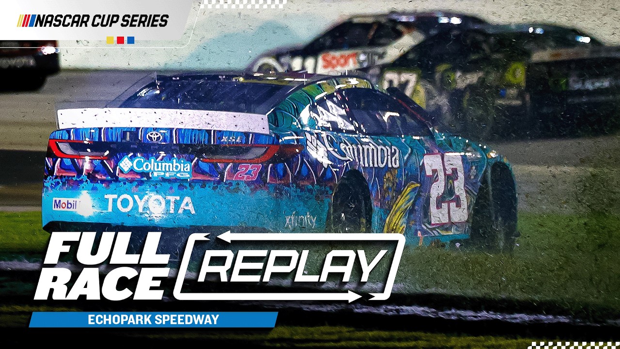 NASCAR Cup Series Full Race Replay: 2026 EchoPark Speedway