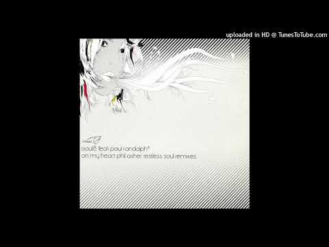 Isoul8 Feat Paul Randolph - On My Heart (Phil Asher Restless Soul Vocal Mix)