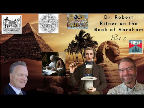Radio Free Mormon: 191: Dr. Robert K. Ritner on the Book of Abraham part 3