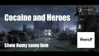 Nomy - Cocaine and Heroes