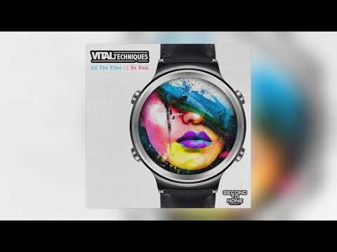 Vital Techniques - All the Time