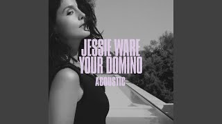 Your Domino (Acoustic)
