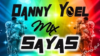 Mix Sayas Caporal 2022  Dj Danny Yoel  d(-_-)b