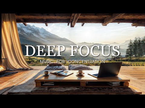 Deep Focus Music, Study Music for Concentration and Work - Dream Study Space