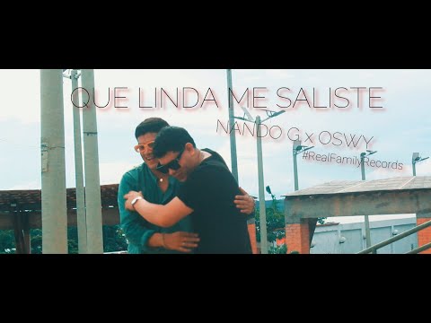 NANDO G x OSWY - Que Linda Me Saliste (Video Oficial) #RealFamilyRecords
