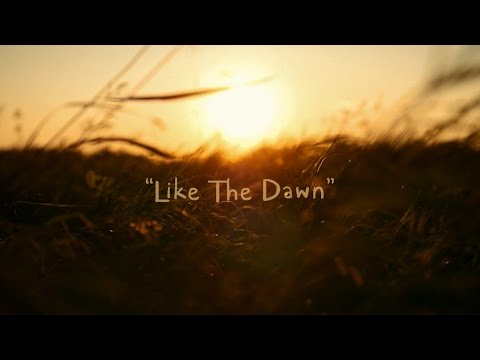 Like The Dawn - more like SUNSET