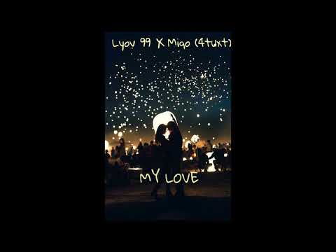 Lyov 99 x Miqo (4 Tuxt) - My Love /Im Ser/ Իմ սեր (NEW 2021)