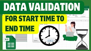 Data Validation for Time Only Start Time to End Time in Excel