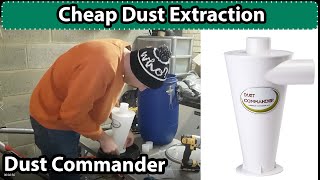 Cheap Dust Extraction. The Dust Commander.