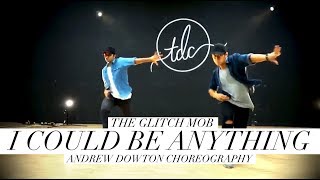 "I Could Be Anything"  - The Glitch Mob ft. Elohin | Andrew Dowton Choreography (Private Lesson)