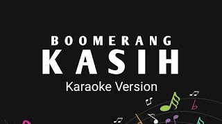 Download lagu Boomerang - Kasih (Karaoke Version) mp3