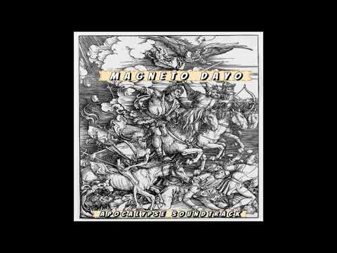 Magneto Dayo  -  Apocalypse Soundtrack Full Album