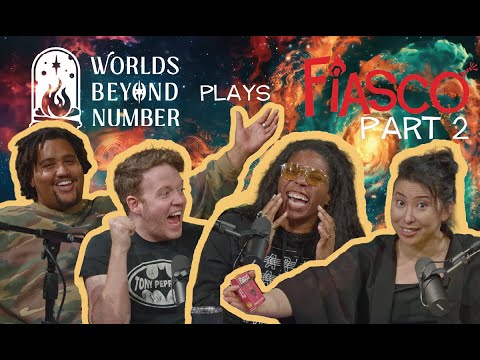 Worlds Beyond Number: Fiasco! (Part Two)