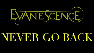 Evanescence - Never Go Back Lyrics (Synthesis)