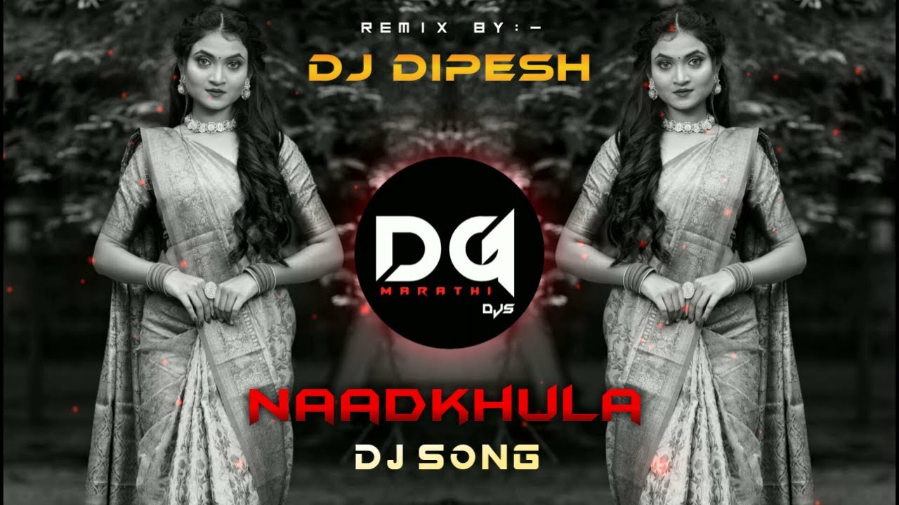 Mi Naadkhula Dj Song | Marathi Dj Song🔥 | Adarsh Shinde | Sonali Sonawane | DG MARATHI DJs