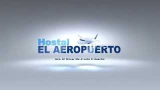 preview picture of video 'HOSTAL EL AEROPUERTO - HUACHO'