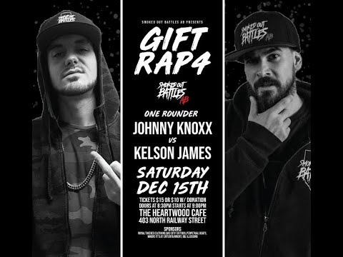 Smoked Out Battles AB [Gift Rap 4] - Johnny Knoxx vs Kelson James (One Rounder)