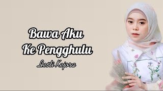 Download lagu Lesti Kejora - Bawa Aku Ke Pengghulu (Lirik) mp3
