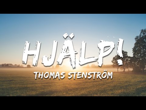 Thomas Stenström - Hjälp! (Lyrics)