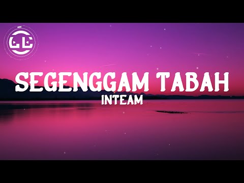 Inteam - Segenggam Tabah (Lyrics)