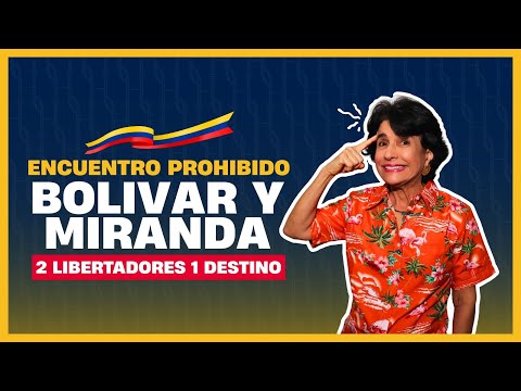 BOLIVAR y MIRANDA - El Encuentro Prohibido