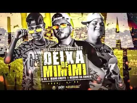 MANO CHEFFE - MENINO DA DANÇA - É O DS - DEIXA DE MIMIMI