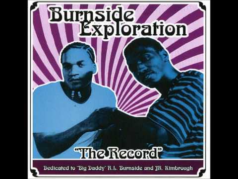 Burnside Exploration - Bitch You Lie