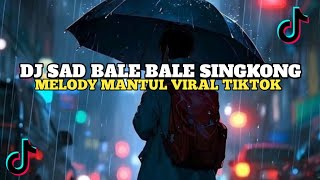 Download lagu DJ MELODY BALE BALE SINGKONG SLOW MANGKANE || SOUND YANG KALIAN CARI VIRAL TIKTOK - MUSIK KITA!! mp3