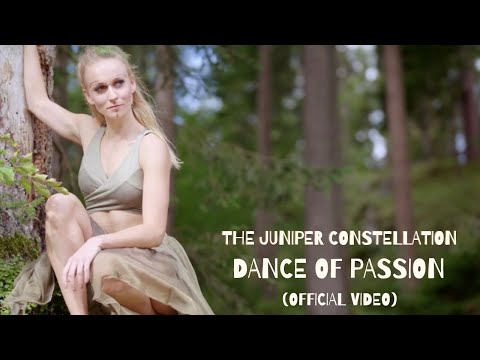 THE JUNIPER CONSTELLATION - Dance of Passion (Official Video)