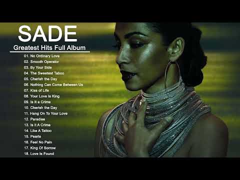 Best Songs of Sade Playlist - Sade Greatest Hits Full Album 2023