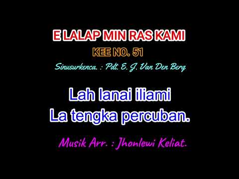 KEE 51 (Karaoke Version). E LALAP MIN RAS KAMI.