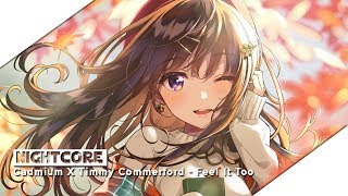 【Nightcore】Cadmium X Timmy Commerford - Feel It Too [Lyrics]