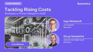 Tackling Rising Costs to Protect Margins in 2025 | Buynomics Webinar