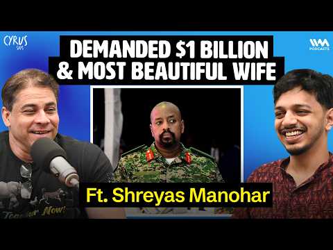 Uganda Army Chief Demands $1 Billion & “Most Beautiful Wife” | Shreyas Manohar | Cock and Bull