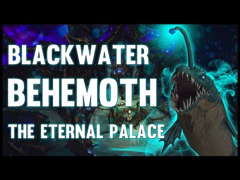 Blackwater Behemoth - The Eternal Palace - 8.2 PTR - FATBOSS