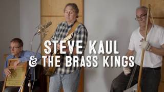 Steve Kaul & the Brass Kings - When the Springtime Comes