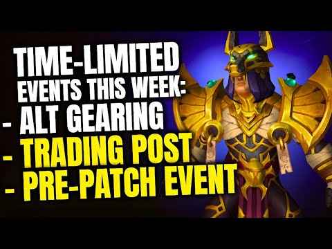 DON’T MISS These Events This Week! February Trading Post | Pre-Patch Event | Easy ALT GEARING! WoW