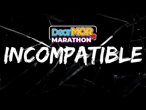 Dear MOR Marathon: "Incompatible"