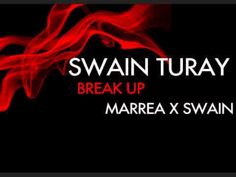 Swain Turay - Break Up Ft. MarRea