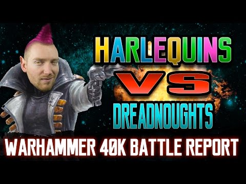 Harlequins Vs Dreadnought Warhammer 40k Battle Report Ep 117