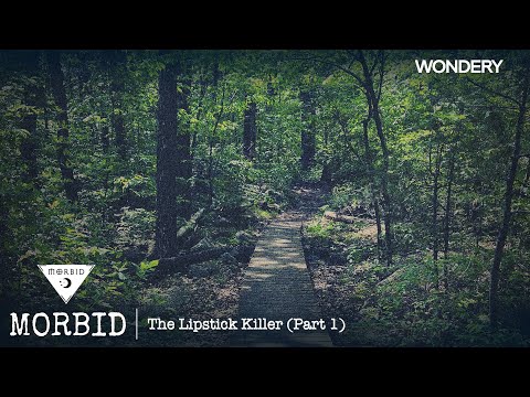 The Lipstick Killer (Part 1) | Morbid | Podcast