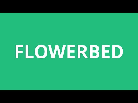 How To Pronounce Flowerbed - Pronunciation Academy